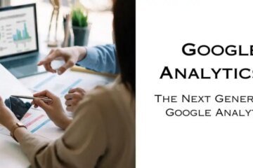 What’s New and Important in Google Analytics 4?